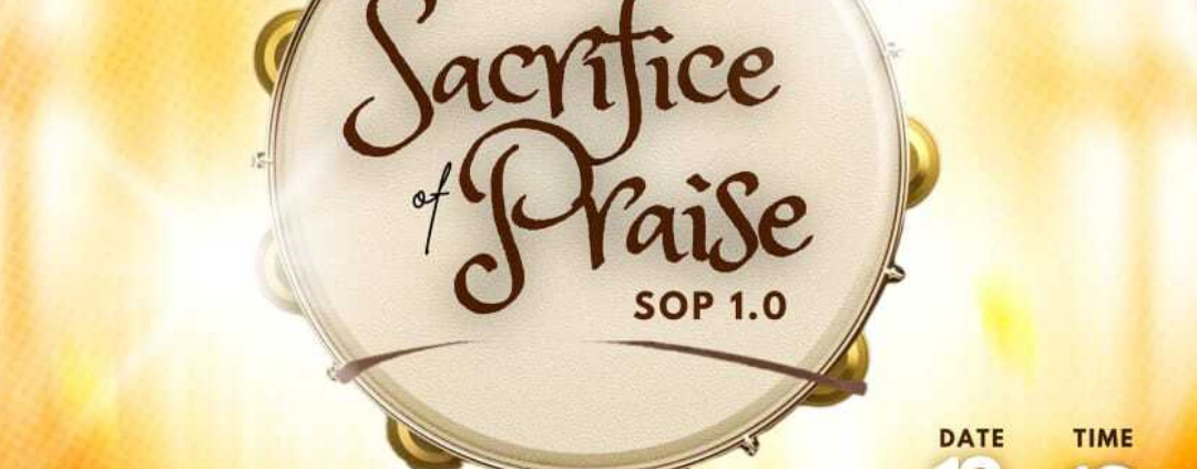 Sacrifice of Praise 1.0 Lagos